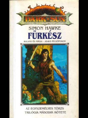 [Dark Sun: Tribe of One 02] • Fürkész